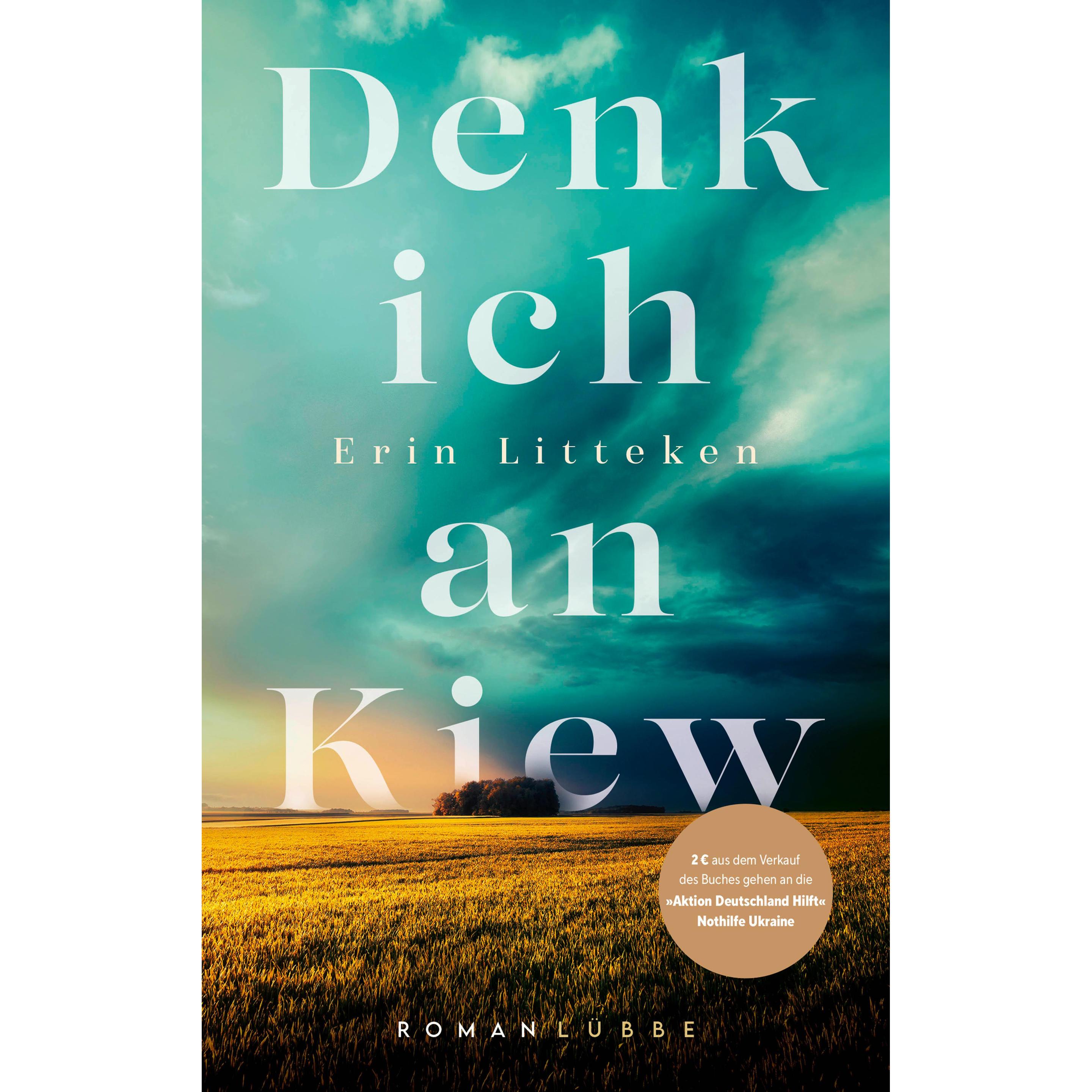 Denk ich an Kiew, Belletristik von Erin Litteken