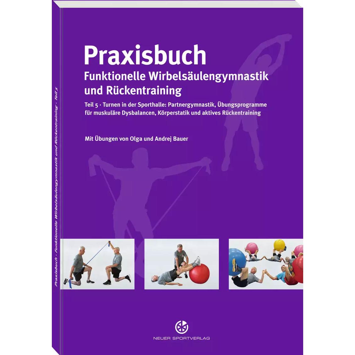 Praxisbuch funktionelle Wirbelsäulengymnastik und Rückentraining 05, Ratgeber von Olga Bauer, Andrej Bauer