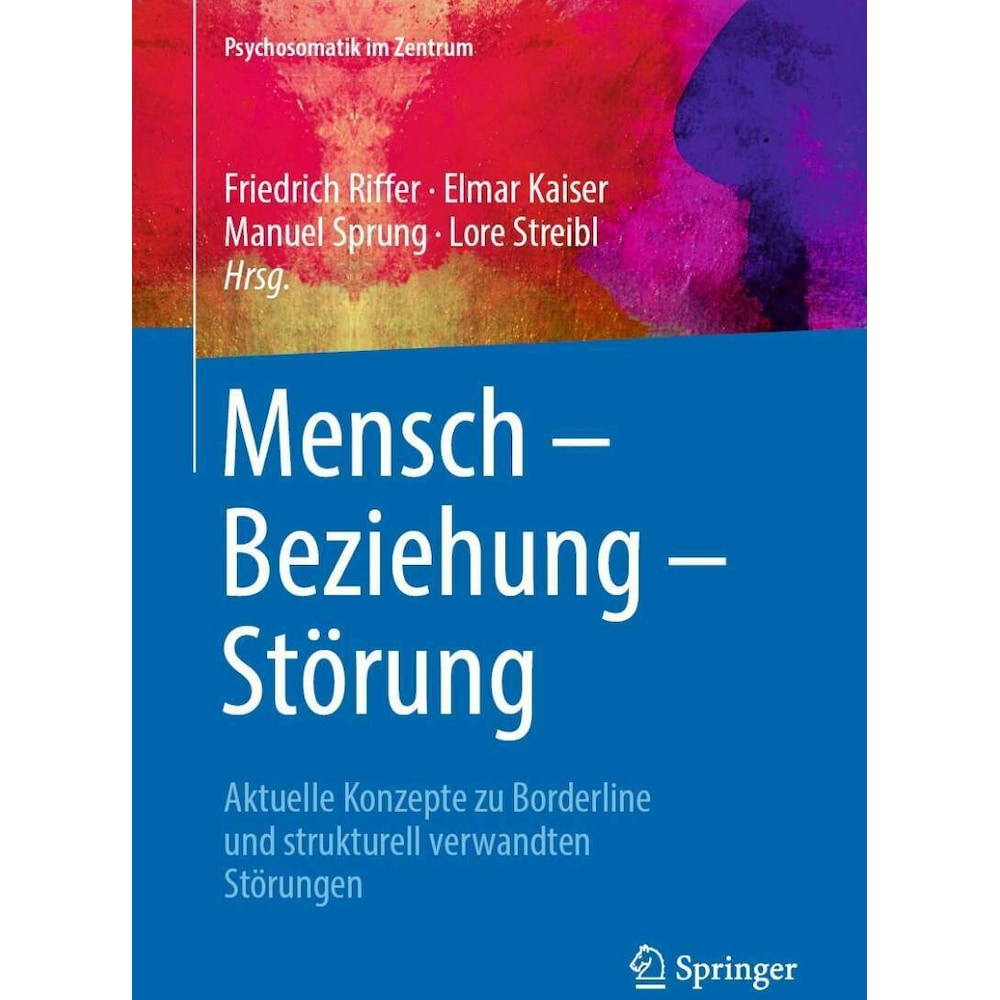 Mensch – Beziehung – Störung, Fachbücher von Friedrich Riffer, Manuel Sprung, Lore Streibl, Elmar Kaiser