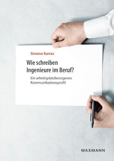 Produktbild Wie schreiben Ingenieure im Beruf? (Deutsch, Simone Karras, 2017)
