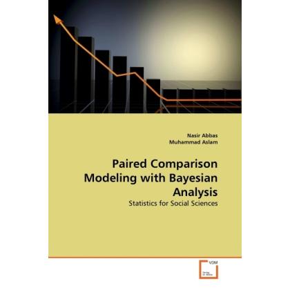 Paired Comparison Modeling with Bayesian Analysis, Fachbücher von Muhammad Aslam, Nasir Abbas