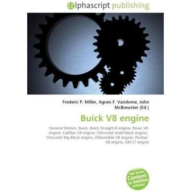 Buick V8 engine, Ratgeber von Agnes F. Vandome, Frederic P. Miller, John McBrewster