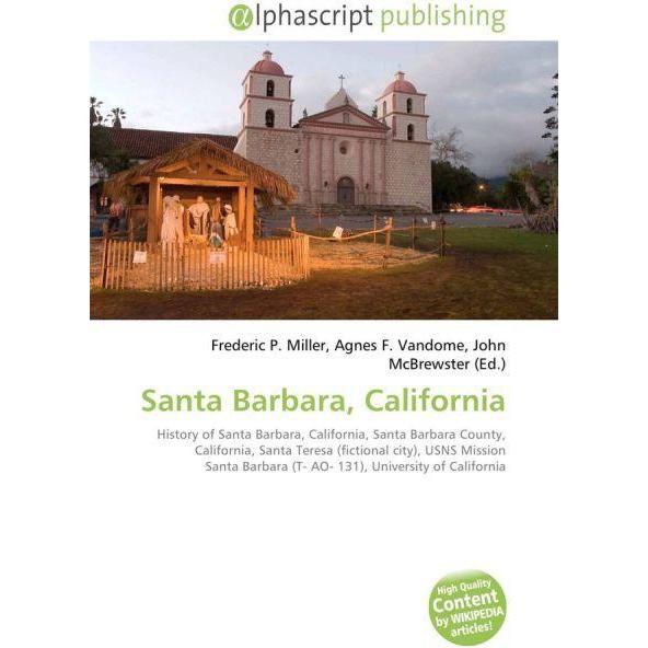 Santa Barbara, California, Fachbücher von Frederic P. Miller, Agnes F. Vandome, John McBrewster