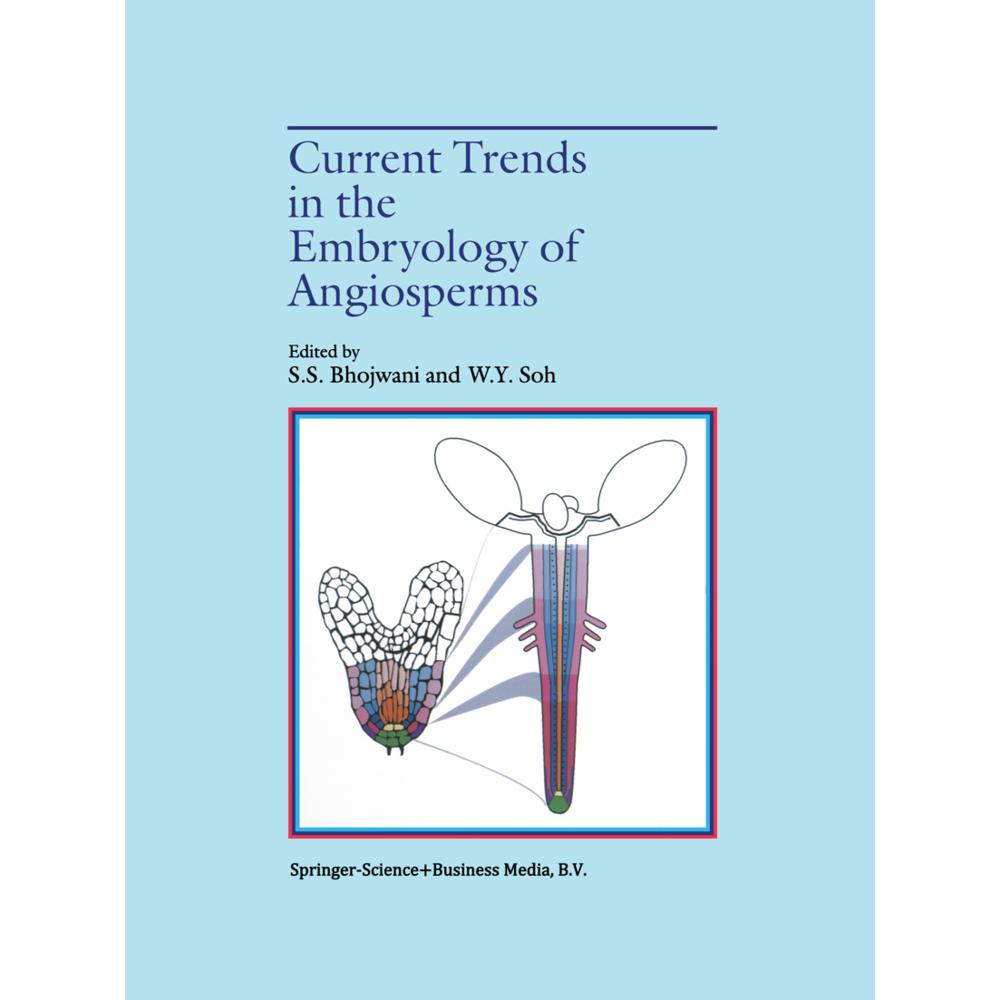 Current Trends in the Embryology of Angiosperms, Fachbücher von Sant Saran Bhojwani, Woong-Young Soh