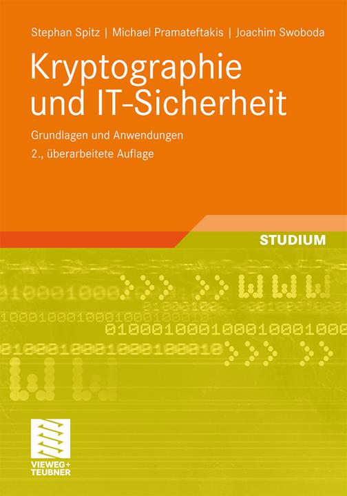 Produktbild Kryptographie und IT-Sicherheit (Deutsch, Joachim Swoboda, Michael Pramateftakis, Stephan Spitz, 2011)