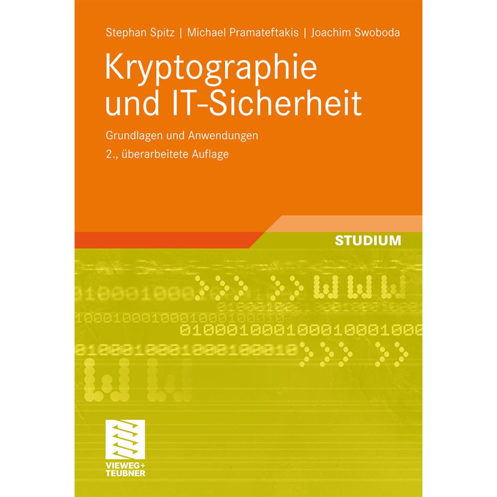 Kryptographie und IT-Sicherheit, Fachbücher von Joachim Swoboda, Stephan Spitz, Michael Pramateftakis