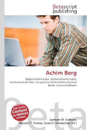 Produktbild Achim Berg (Deutsch, Lambert M. Surhone, Miriam T. Timpledon, Susan F. Marseken, 2010)
