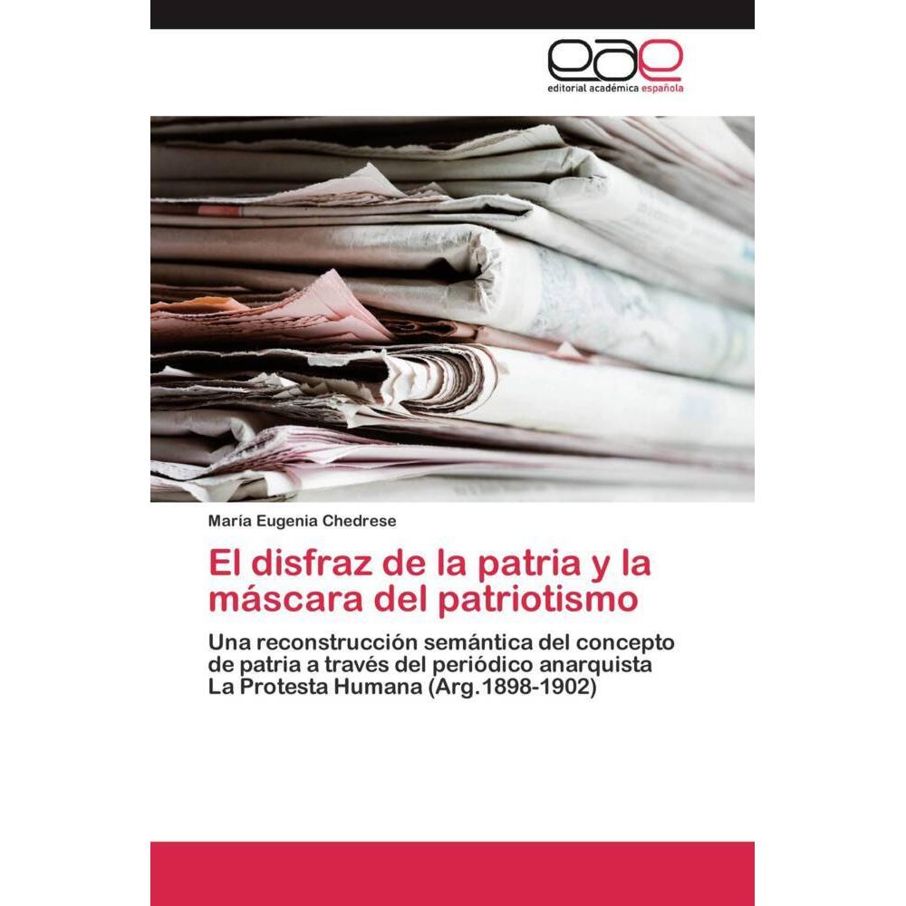 El disfraz de la patria y la máscara del patriotismo, Fachbücher