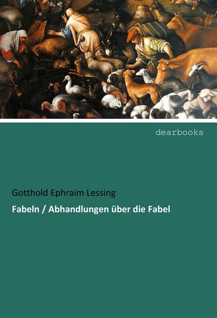 Produktbild Fabeln / Abhandlungen über die Fabel (Gotthold Ephraim Lessing, Deutsch)