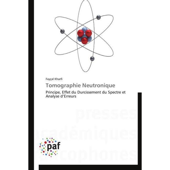 Tomographie Neutronique, Fachbücher von Fayçal Kharfi