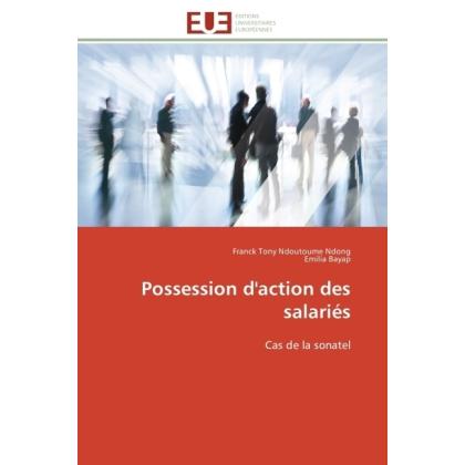 Possession d'action des salariés, Fachbücher von Emilia Bayap, Franck Tony Ndoutoume Ndong