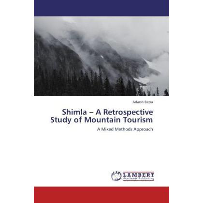 Shimla A Retrospective Study of Mountain Tourism, Fachbücher