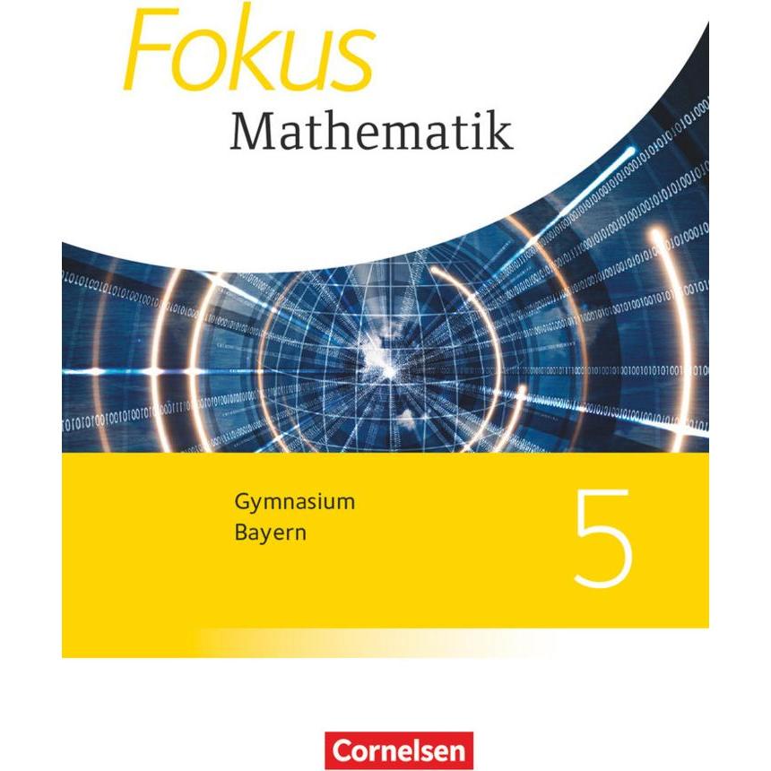 Fokus Mathematik 5. Neubearbeitung. Schülerbuch. BY, Schulbücher von Kristina Kurz, Luzia Hofer, Johannes Almer, Gerd Bi...