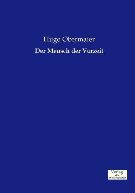 Produktbild Der Mensch der Vorzeit (Hugo Obermaier, 2014)