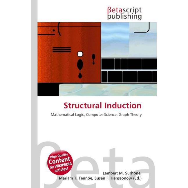Structural Induction, Fachbücher von Lambert M. Surhone, Mariam T. Tennoe, Susan F. Henssonow