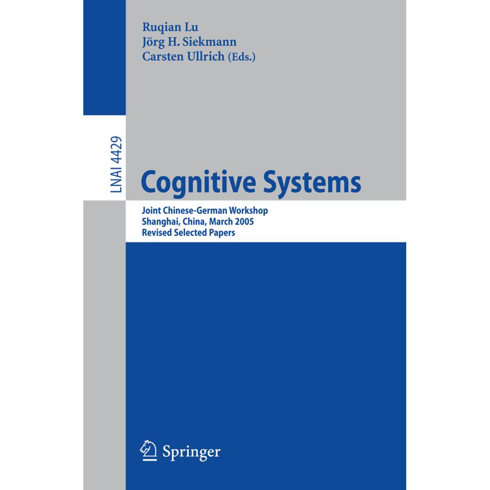 Cognitive Systems, Fachbücher von Jörg Siekmann, Carsten Ullrich, Ruqian Lu