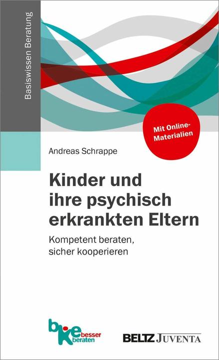 Produktbild Kinder und ihre psychisch erkrankten Eltern (Deutsch, Andreas Schrappe, 2018)