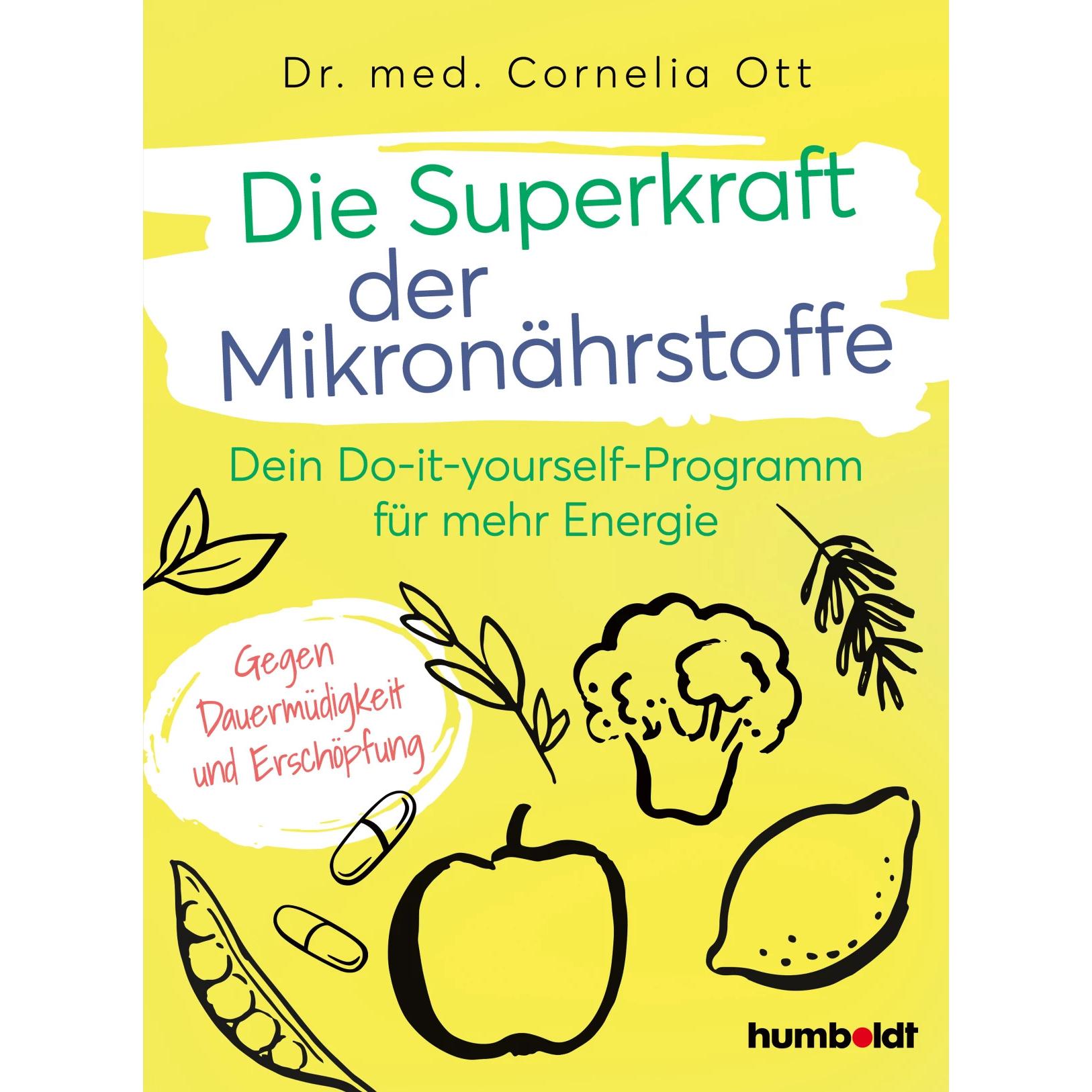 Die Superkraft der Mikronährstoffe, Ratgeber von Dr. Cornelia Ott