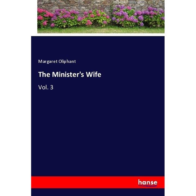 The Minister's Wife, Belletristik von Margaret Oliphant