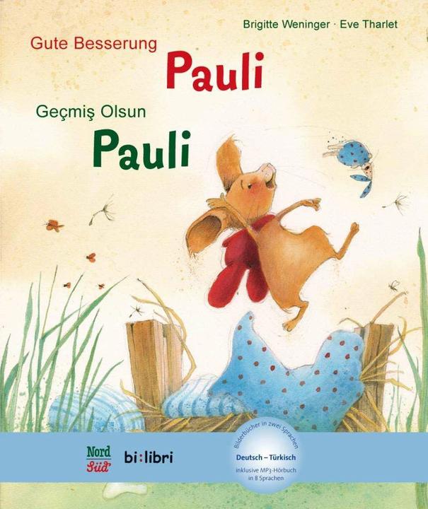 Actual product image Gute Besserung Paul. Kinderbuch Deutsch-Türkisch mit MP3-Hörbuch zum Herunterladen (German, Turkish, Brigitte Weninger, Eve Tharlet, 2015)