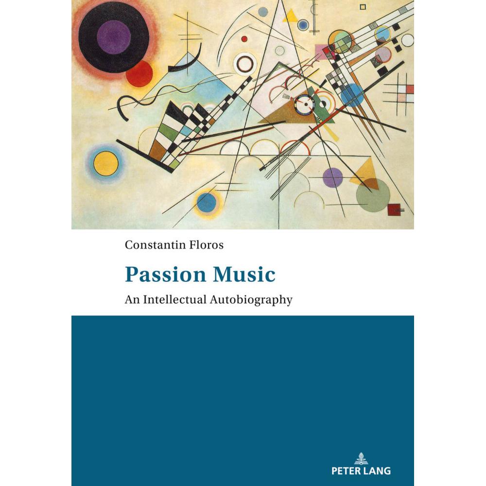 Passion: Music - An Intellectual Autobiography, Fachbücher von Constantin Floros