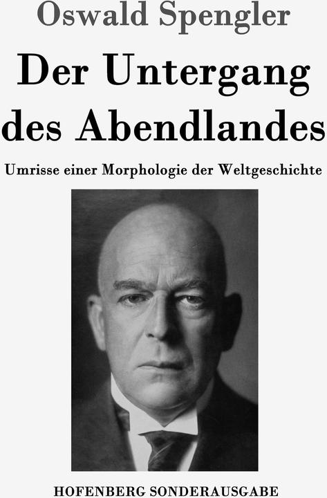 Produktbild Der Untergang des Abendlandes (Deutsch, Oswald Spengler)