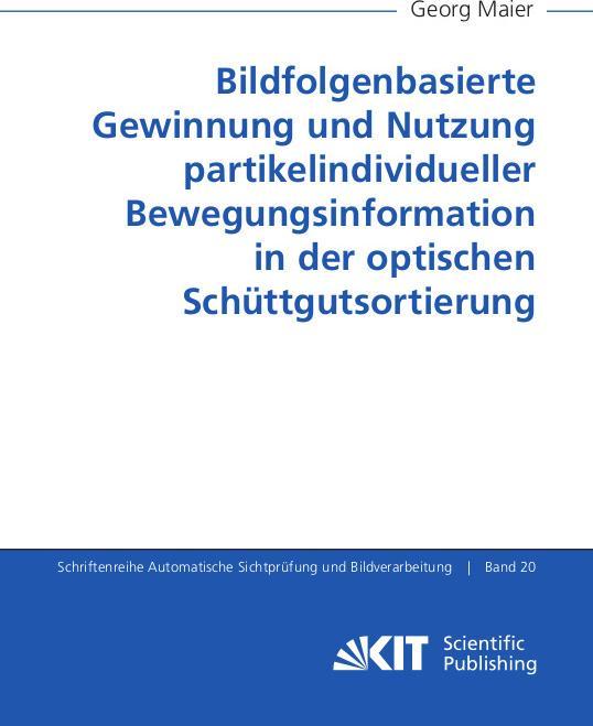 Actual product image Bildfolgenbasierte Gewinnung und Nutzung partikelindividueller Bewegungsinformation in der optischen (Georg Maier, 2022)