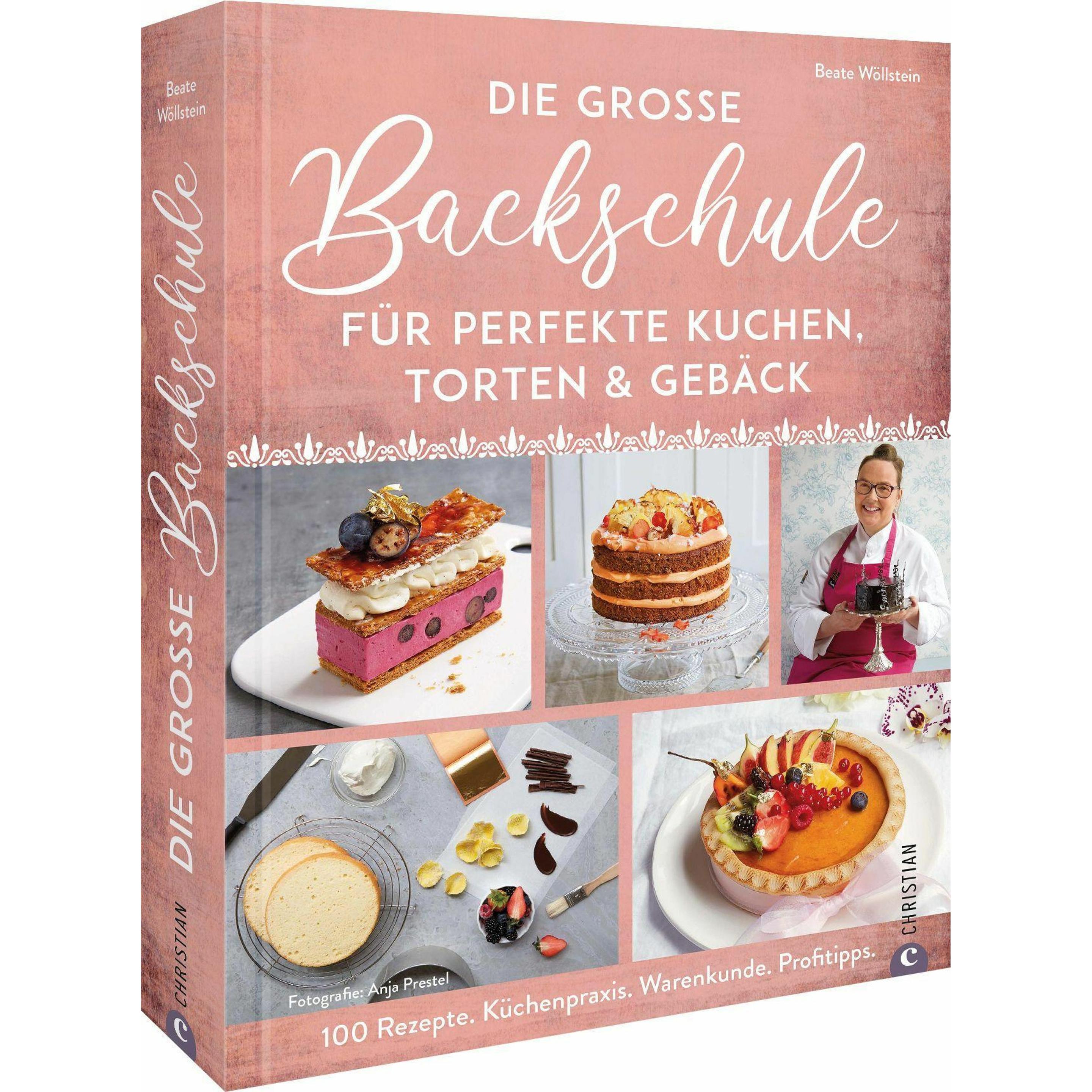 Die grosse Backschule für perfekte Torten, Kuchen und Gebäck, Ratgeber von Anja Prestel, Beate Wöllstein