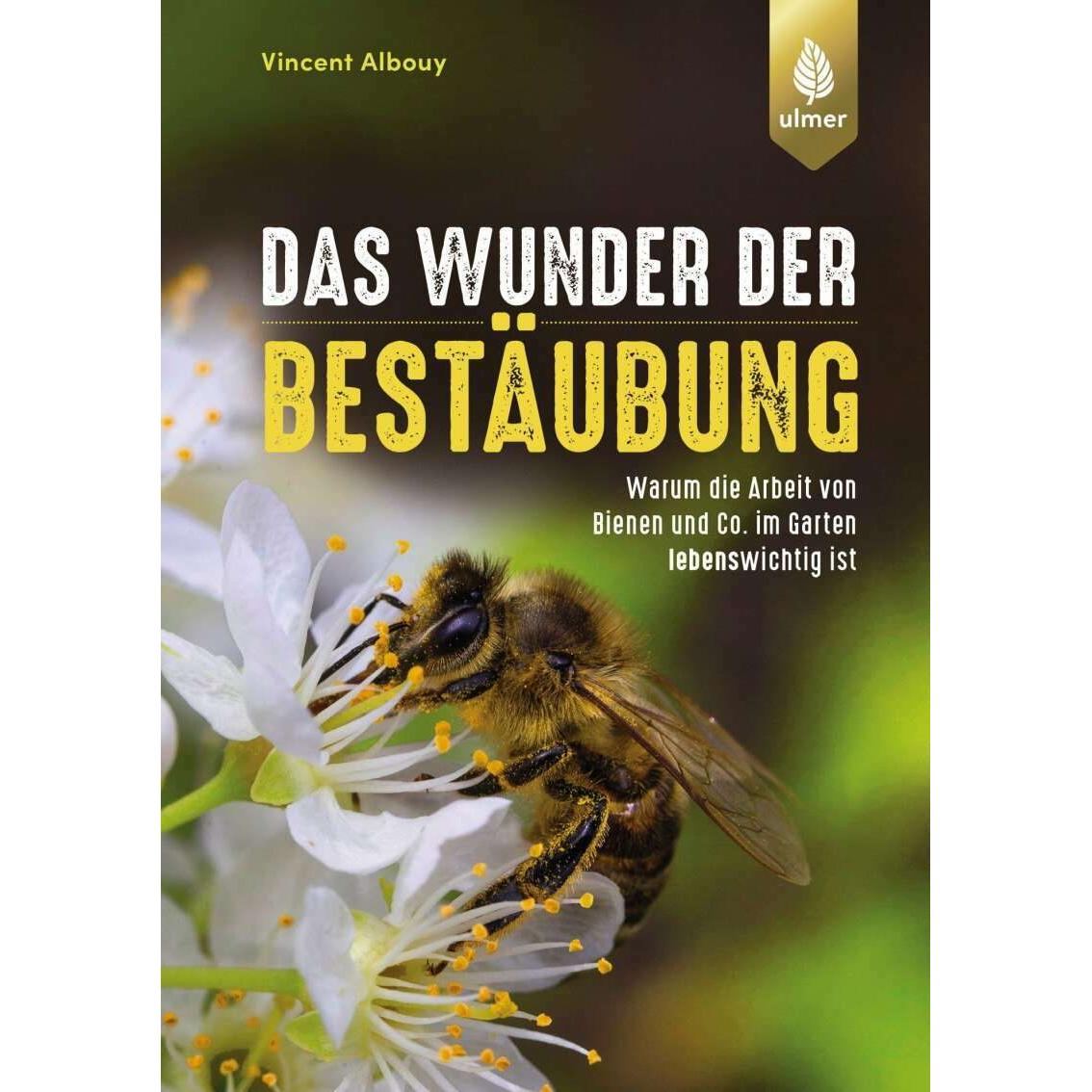 Das Wunder der Bestäubung, Fachbücher von Vincent Albouy