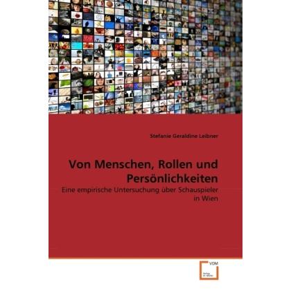 Von Menschen, Rollen und Persönlichkeiten, Fachbücher von Stefanie Geraldine Leibner
