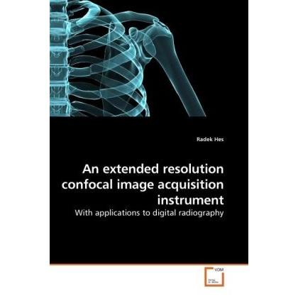 Thumbnail - An extended resolution confocal image acquisition instrument, Fachbücher von Radek Hes