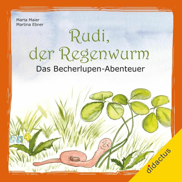 Produktbild Rudi, der Regenwurm (Deutsch, Martha Maier, Martina Ebner, 2017)