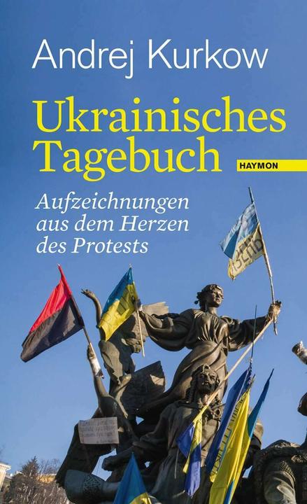 Produktbild Ukrainisches Tagebuch (Deutsch, Andrej Kurkow, Steffen Beilich, 2014)