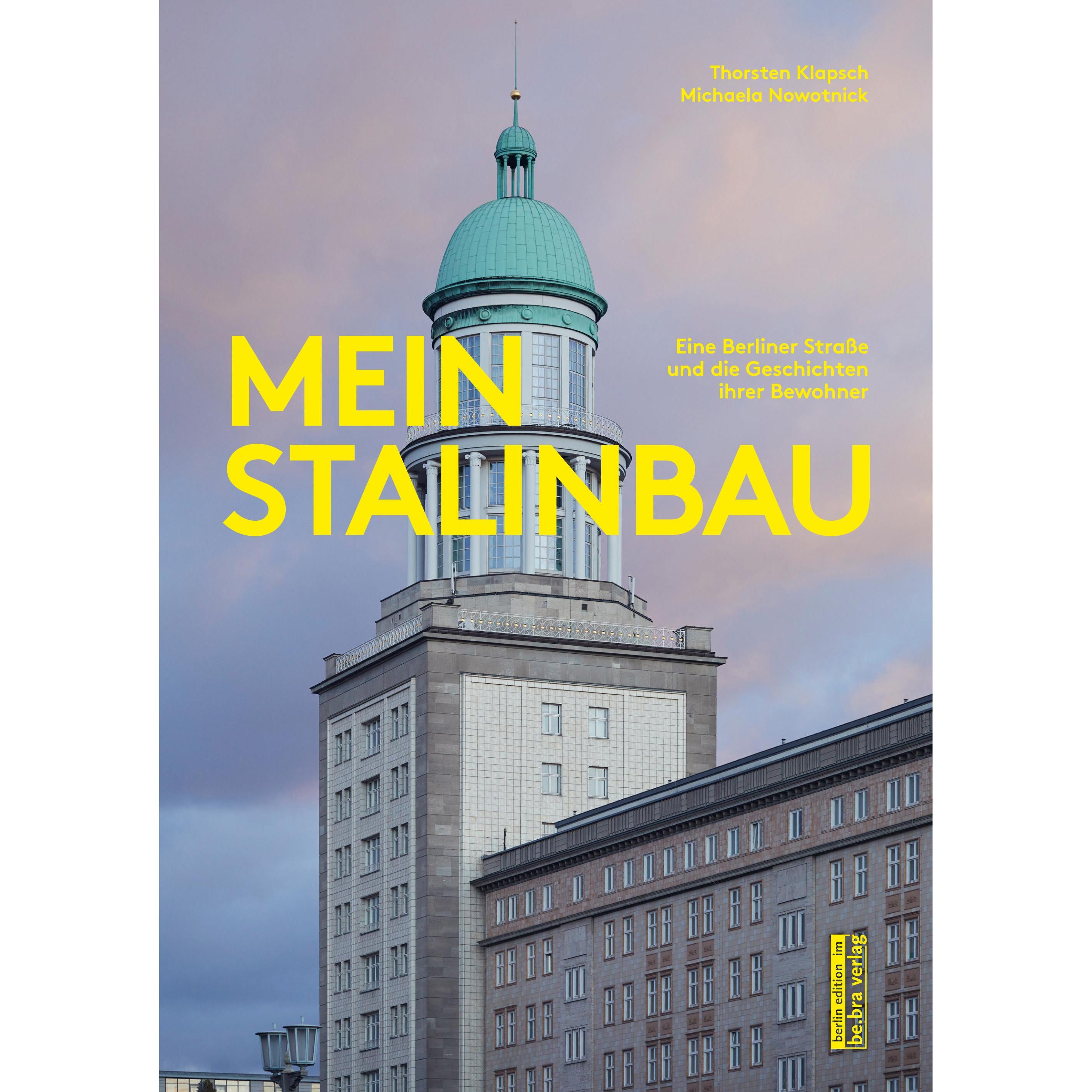 Mein Stalinbau, Sachbücher von Thorsten Klapsch, Michaela Nowotnick