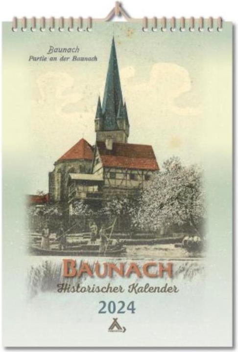 Actual product image Baunach - Historical calendar 2024 (Hardcover, German)