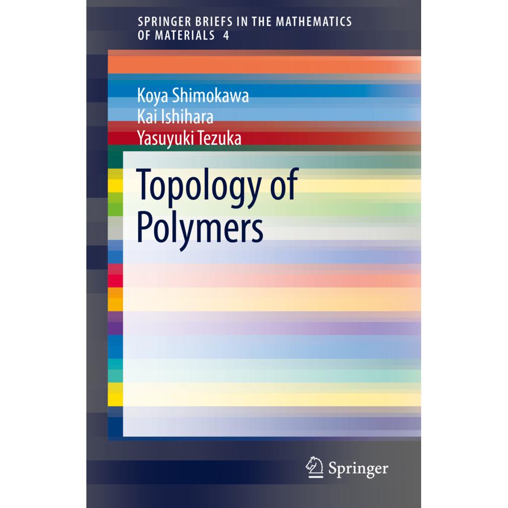 Topology of Polymers, Fachbücher von Koya Shimokawa, Yasuyuki Tezuka, Kai Ishihara