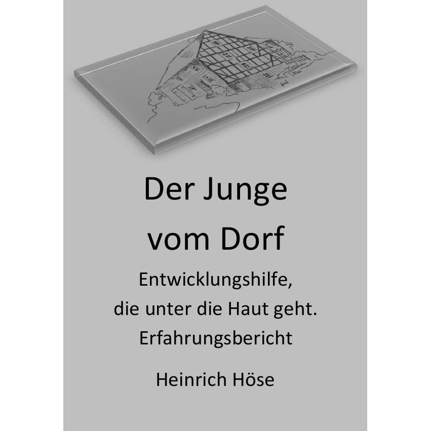 Der Junge vom Dorf, Belletristik von Heinrich Höse