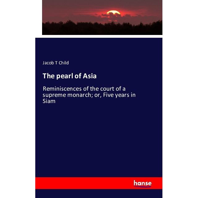 Thumbnail - The pearl of Asia, Fachbücher von Jacob T Child