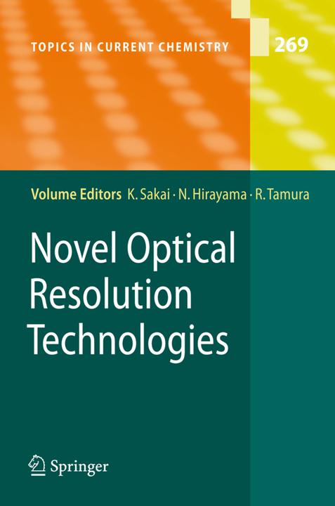 Novel Optical Resolution Technologies (Kenichi Sakai, Noriaki Hirayama, Rui Tamura, 2010)