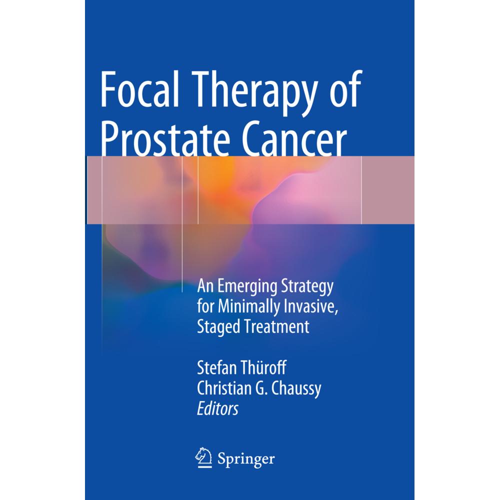 Focal Therapy of Prostate Cancer, Fachbücher von Christian G. Chaussy, Stefan Thüroff