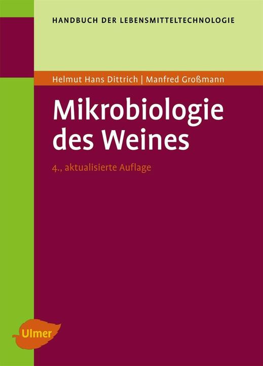 Produktbild Mikrobiologie des Weines (Deutsch, Helmut Hans Dittrich, Manfred Grossmann, 2011)