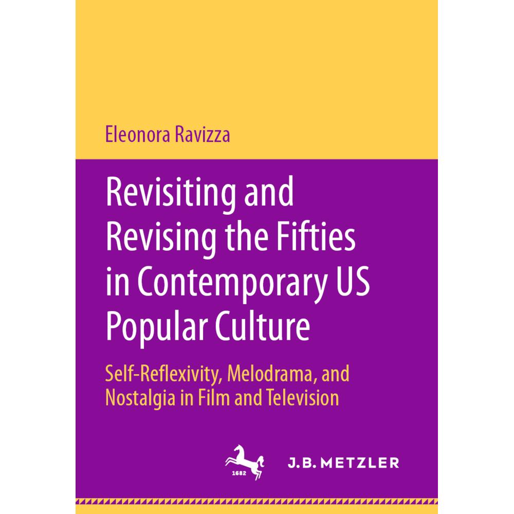 Revisiting and Revising the Fifties in Contemporary US Popular Culture, Fachbücher von Eleonora Ravizza