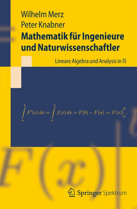 Produktbild Mathematik für Ingenieure und Naturwissenschaftler (Deutsch, Peter Knabner, Wilhelm Merz, 2013)
