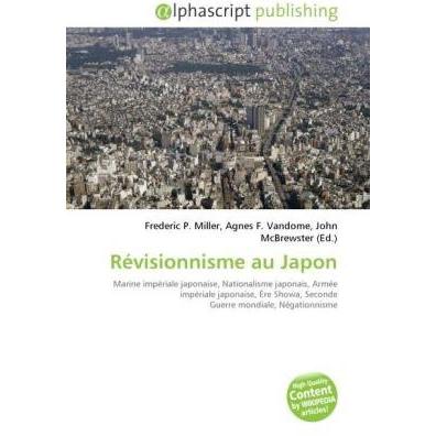 Révisionnisme au Japon, Fachbücher von Agnes F. Vandome, John McBrewster, Frederic P. Miller