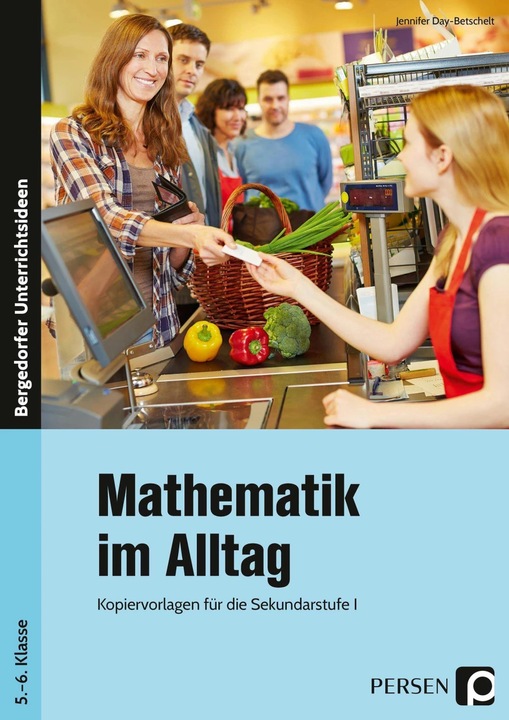 Immagine prodotto Mathematik im Alltag - 5./6. Klasse Sek I (Tedesco, Jennifer Day-Babbles, 2019)