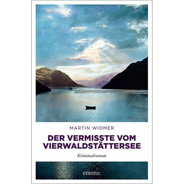 Der Vermisste vom Vierwaldstättersee, Belletristik von Martin Widmer
