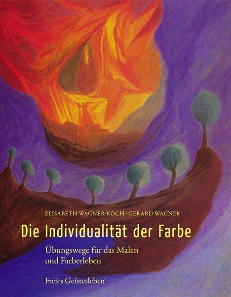 Produktbild Die Individualität der Farbe (Deutsch, Gerhard Wagner, 2009)