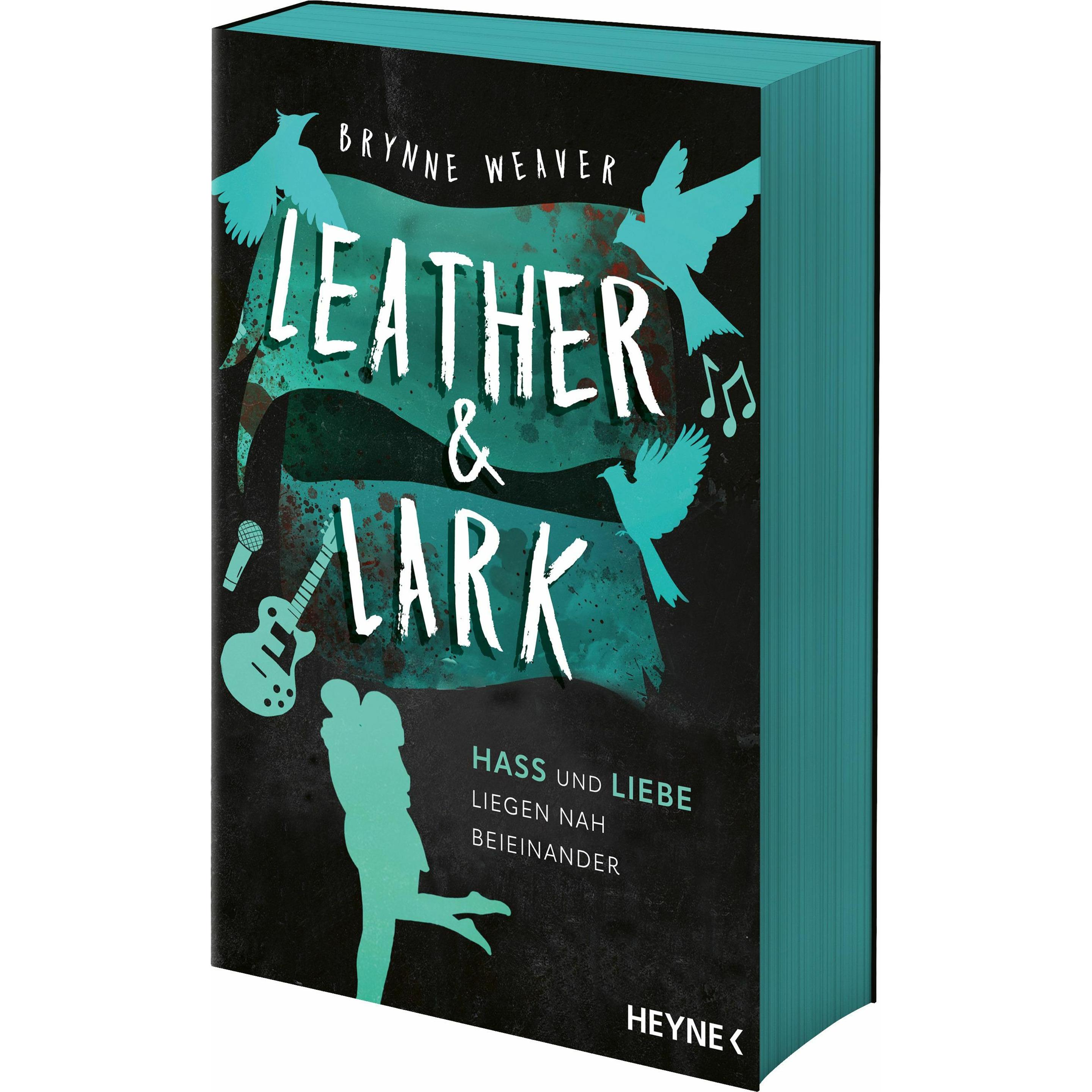 Leather & Lark - Hass und Liebe liegen nah beieinander, Belletristik von Brynne Weaver