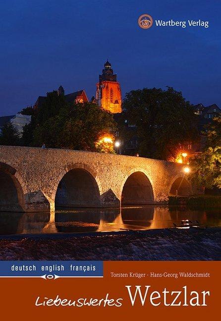 Produktbild Liebenswertes Wetzlar (Deutsch, Englisch, Französisch, Hans-Georg Waldschmidt, Torsten Krüger, 2014)