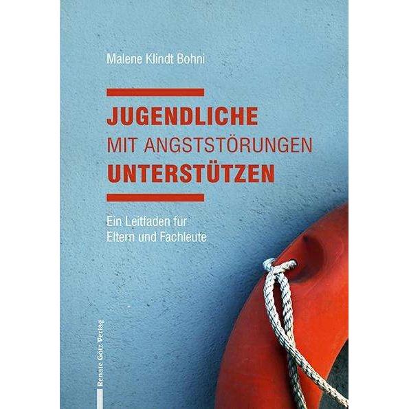 Jugendliche mit Angststörungen unterstützen, Sachbücher von Malene Klindt Bohni, Eileen Petersmann